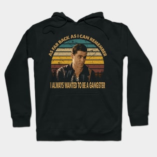 Joe pesci vintage movie always wanted to be a gangster Hoodie